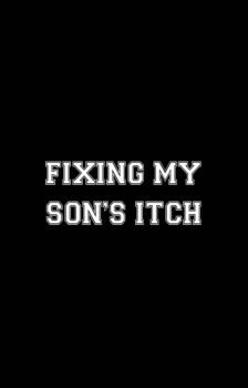 Fixing My Sons Itch