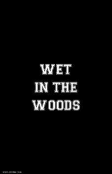 Wet in the Woods